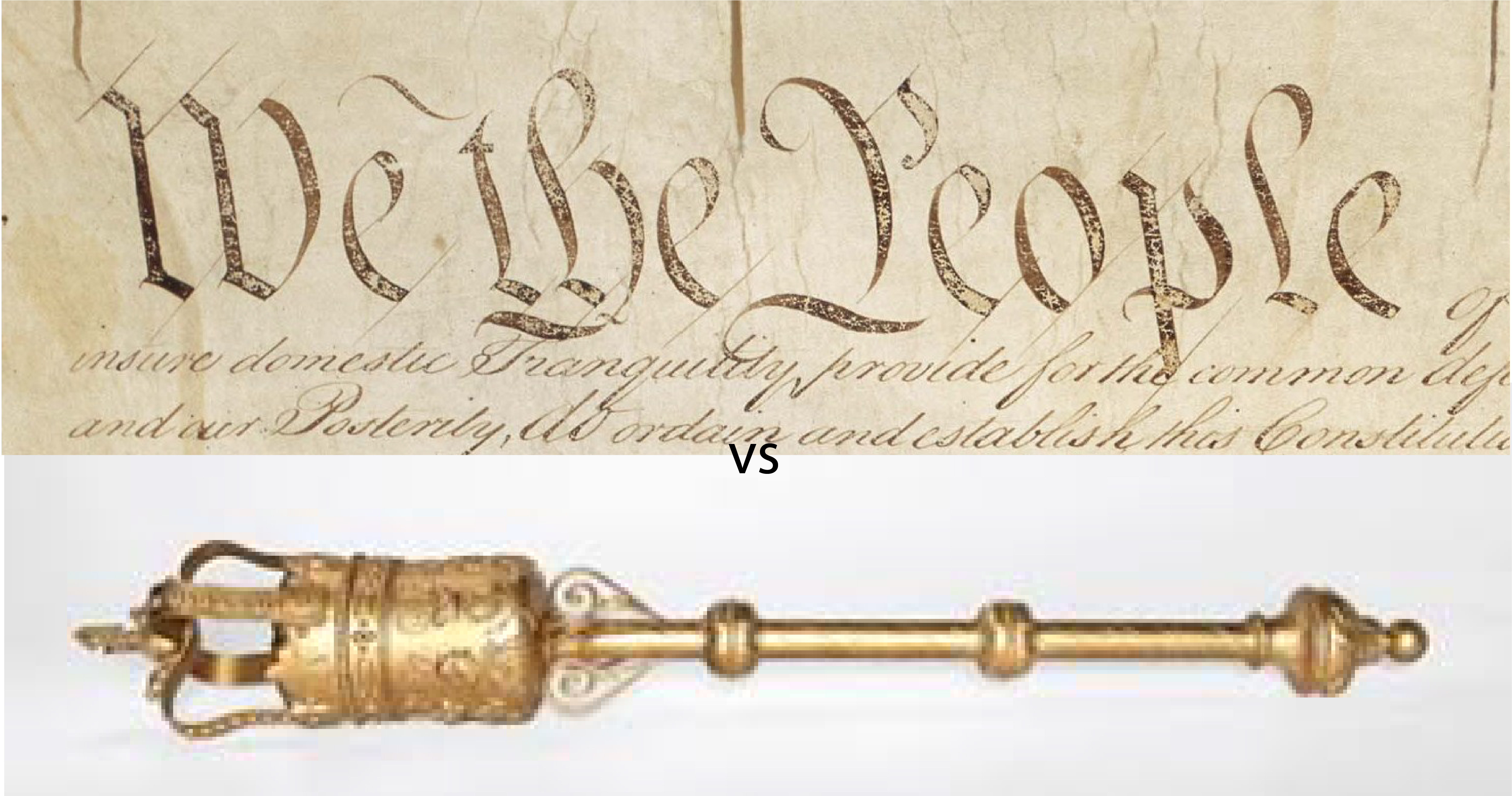 The U.S. Constitution draws its authority from the will of the people, whereas the U.K. ceremonial mace is a symbol of the crown.