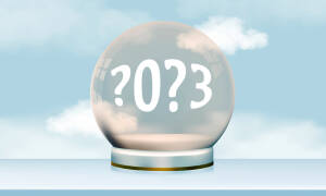 Predictions for 2023 You Just Won't Believe