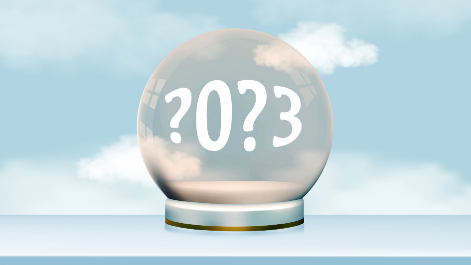 Predictions for 2023 You Just Won't Believe